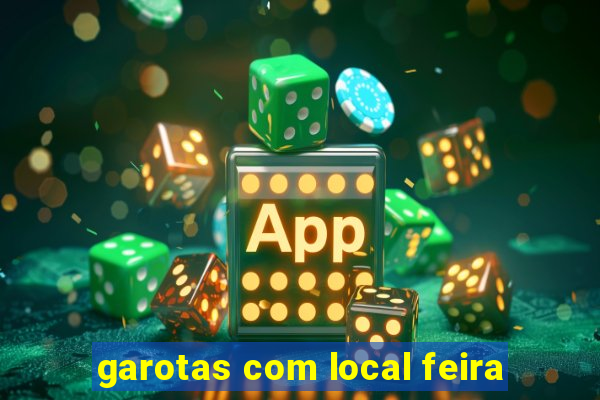 garotas com local feira